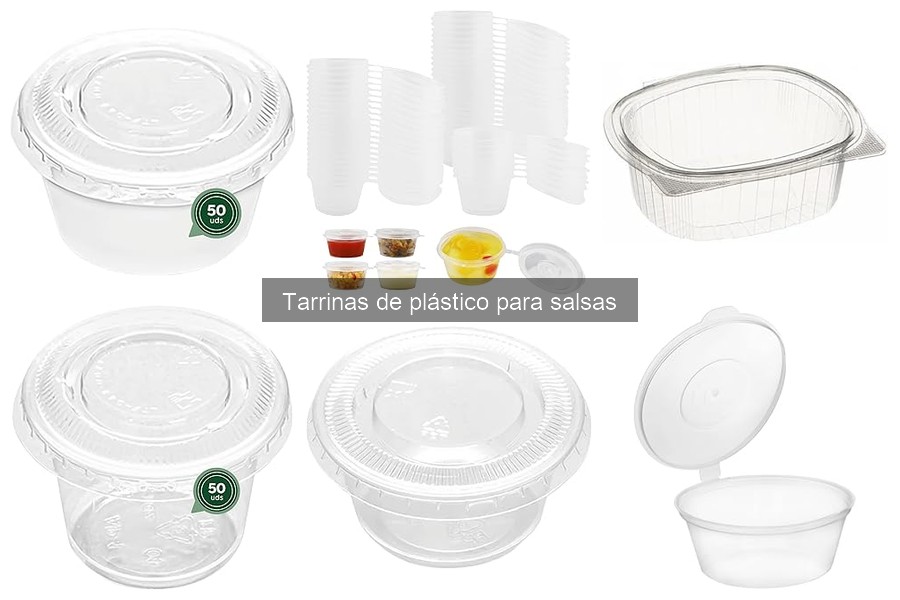 Tipos de tarrinas de plástico para salsas: guía completa